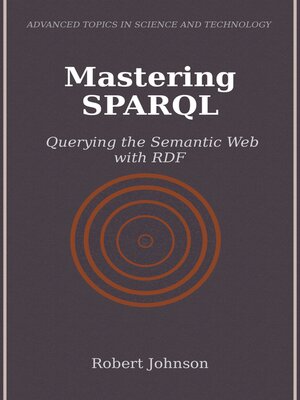 cover image of Mastering SPARQL